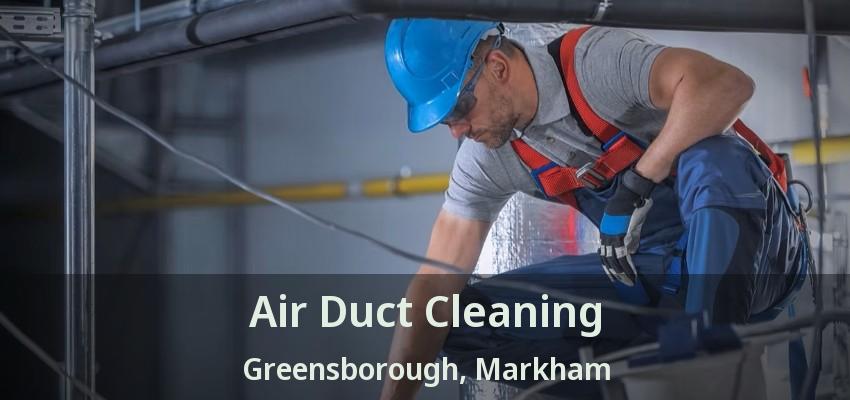 Air Duct Cleaning Greensborough, Markham - ON