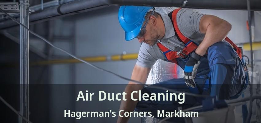 Air Duct Cleaning Hagerman's Corners, Markham - ON