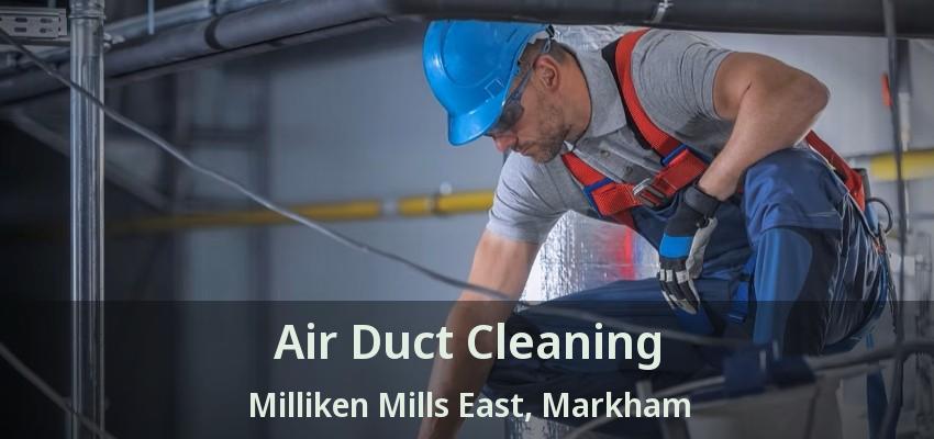 Air Duct Cleaning Milliken Mills East, Markham - ON
