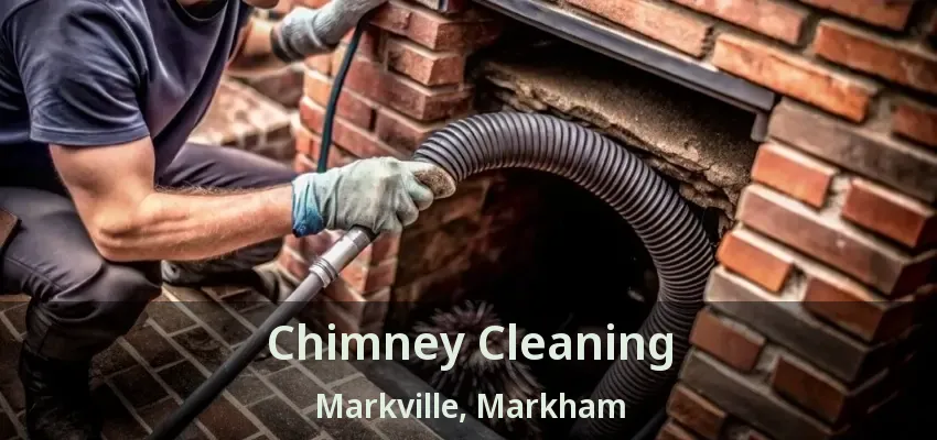 Chimney Cleaning Markville, Markham - ON