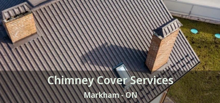 Chimney Cover Services Markham - ON