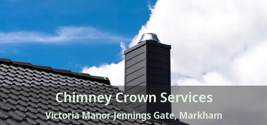 Chimney Crown Services Victoria Manor-Jennings Gate, Markham - ON