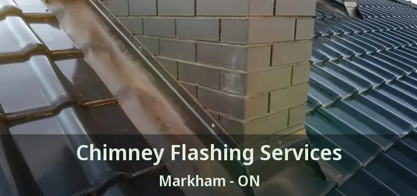 Chimney Flashing Services Markham - ON