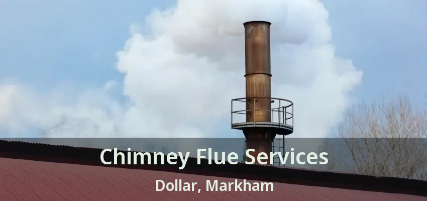 Chimney Flue Services Dollar, Markham - ON