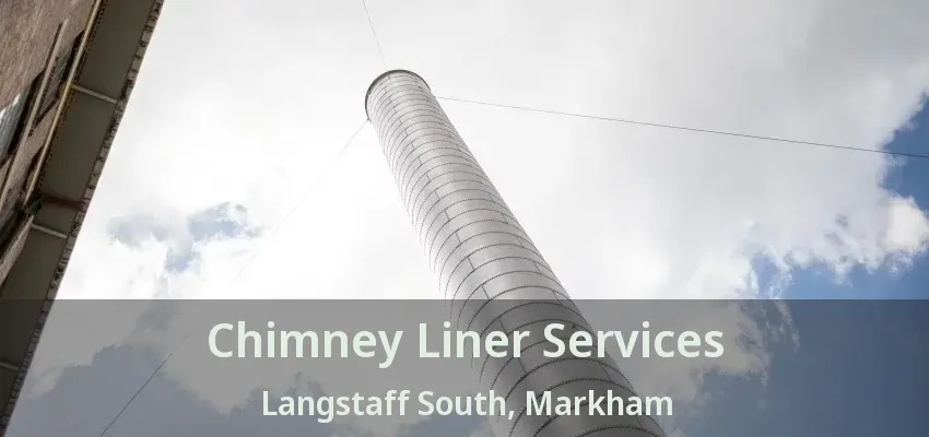 Chimney Liner Services Langstaff South, Markham - ON