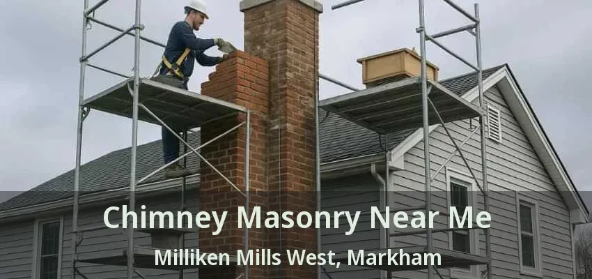 Chimney Masonry Near Me Milliken Mills West, Markham - ON