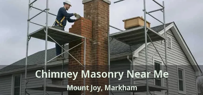 Chimney Masonry Near Me Mount Joy, Markham - ON