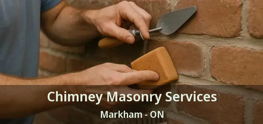 Chimney Masonry Services Markham - ON