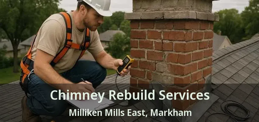Chimney Rebuild Services Milliken Mills East, Markham - ON