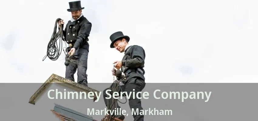 Chimney Service Company Markville, Markham - ON