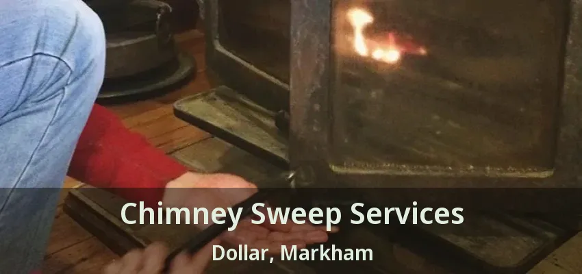 Chimney Sweep Services Dollar, Markham - ON