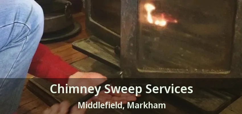 Chimney Sweep Services Middlefield, Markham - ON