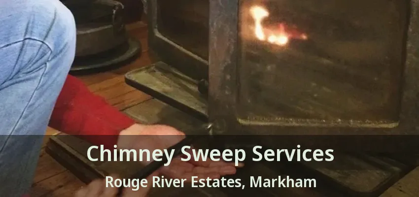 Chimney Sweep Services Rouge River Estates, Markham - ON