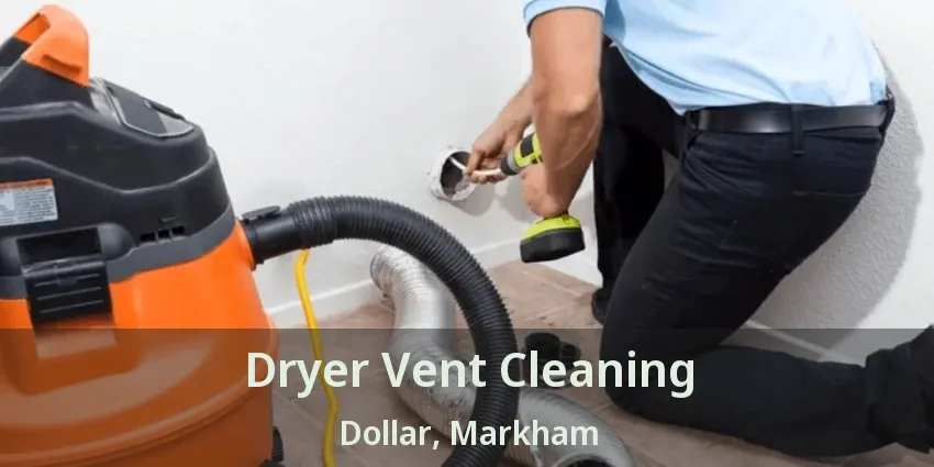 Dryer Vent Cleaning Dollar, Markham - ON
