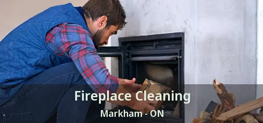 Fireplace Cleaning Markham - ON