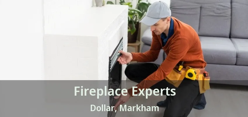 Fireplace Experts Dollar, Markham - ON