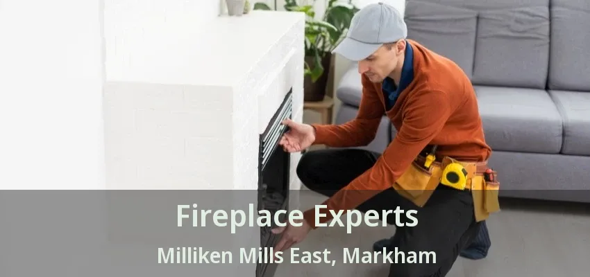 Fireplace Experts Milliken Mills East, Markham - ON