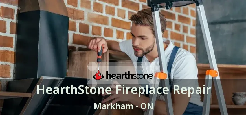 HearthStone Fireplace Repair Markham - ON
