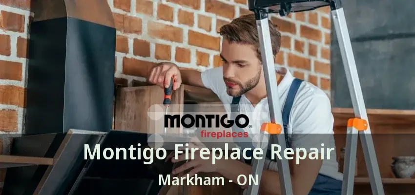 Montigo Fireplace Repair Markham - ON