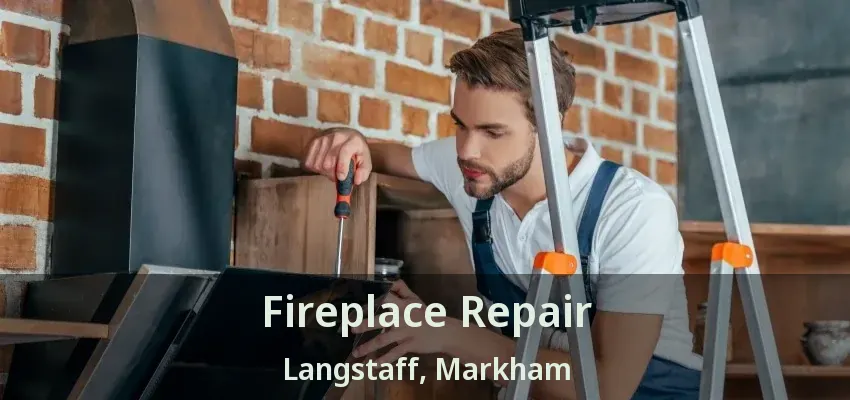 Fireplace Repair Langstaff, Markham - ON