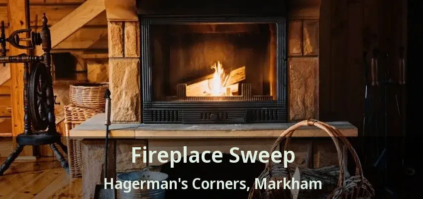 Fireplace Sweep Hagerman's Corners, Markham - ON