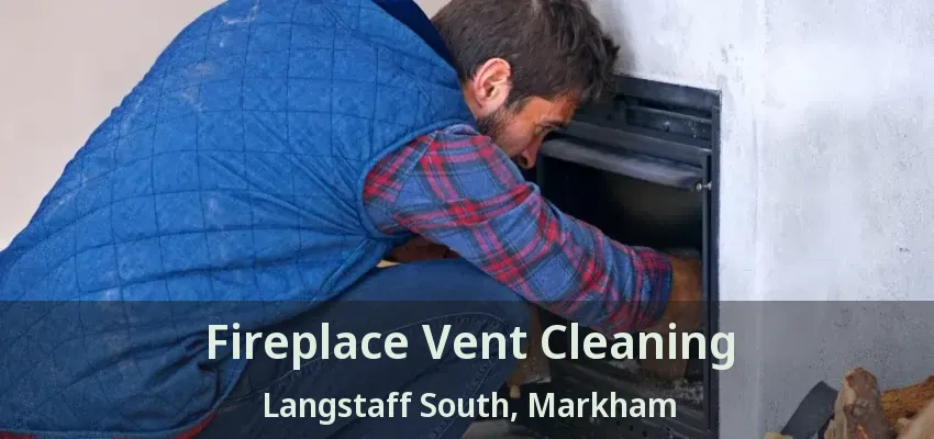 Fireplace Vent Cleaning Langstaff South, Markham - ON
