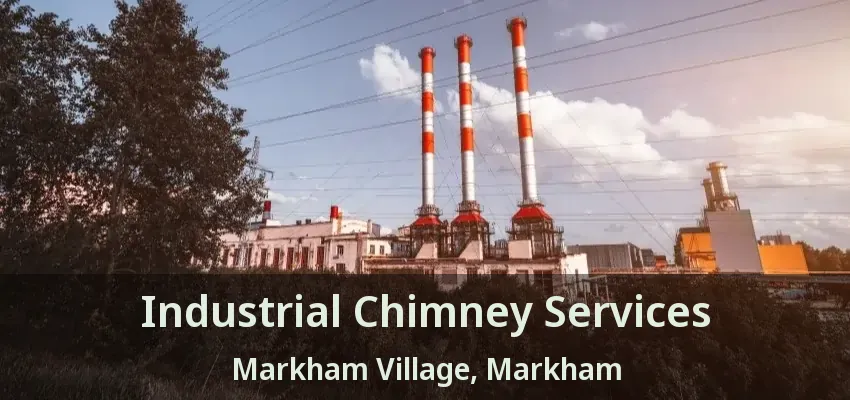 Industrial Chimney Services Markham Village, Markham - ON