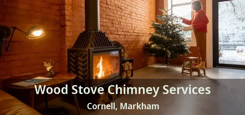 Wood Stove Chimney Services Cornell, Markham - ON